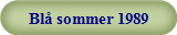 Bl sommer 1989