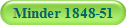 Minder 1848-51