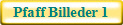 Pfaff Billeder 1