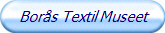 Bor�s Textil Museet