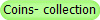 Coins- collection