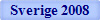 Sverige 2008
