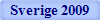 Sverige 2009