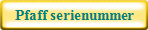 Pfaff serienummer